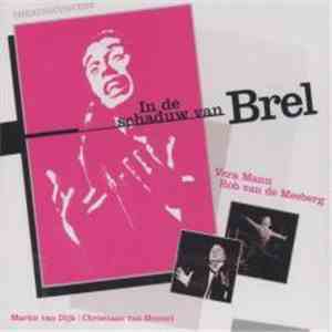 Vera Mann, Rob van de Meeberg, Martin van Dijk, Christiaan van Hemert - In De Schaduw Van Brel download flac