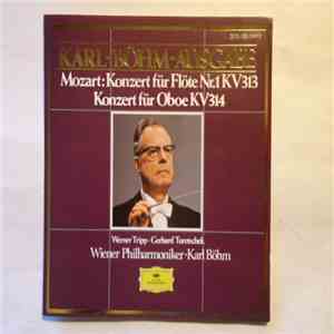 Wolfgang Amadeus Mozart - Karl Böhm / Wiener Philharmoniker / Gerhard Turetschek / Werner Tripp - Mozart: Konzert Für Flöte Nr.1 KV313 / Konzert Für Oboe KV314 download flac