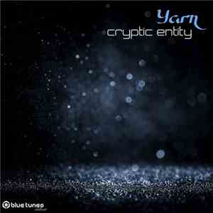 Yarn  - Cryptic Entity download flac