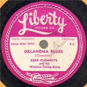Zeke Clements And His Western Swing-Gang - Oklahoma Blues / Am I Too Late download flac