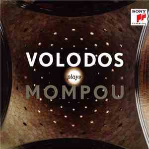 Arcadi Volodos, Frederic Mompou - Volodos Plays Mompou download flac