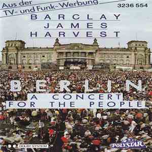 Barclay James Harvest - Berlin (A Concert For The People) download flac