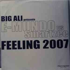 Big Ali Présente E-Mundo Vs Smartzee - Feeling 2007 download flac