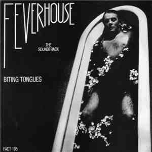 Biting Tongues - Feverhouse - The Soundtrack FLAC album