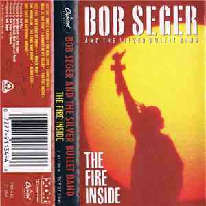 Bob Seger And The Silver Bullet Band - The Fire Inside download flac