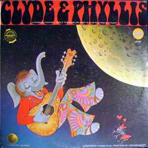 Clyde & Phyllis - A Musical Fantasy About The World's First Guitar Playing Elephant download flac