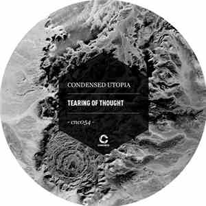 Condensed Utopia - Tearing Of Thought download flac