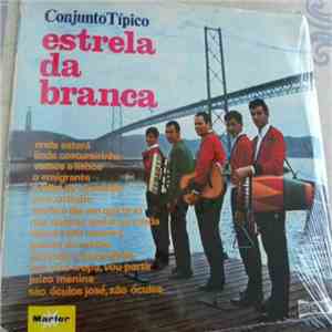 Conjunto Típico Estrela Da Branca - Conjunto Típico Estrela Da Branca download flac