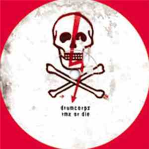 Drumcorps - Rmx Or Die download flac