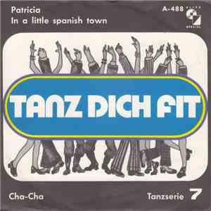 Ernst Kugler Und Sein Tanzorchester - Patricia / In A Little Spanish Town download flac