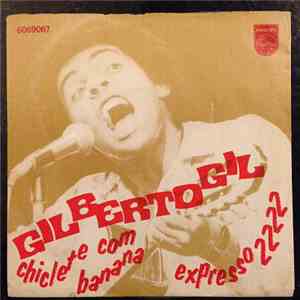 Gilberto Gil - Chiclete Com Banana / Expresso 2222 download flac