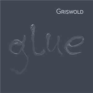 Griswold - Glue download flac