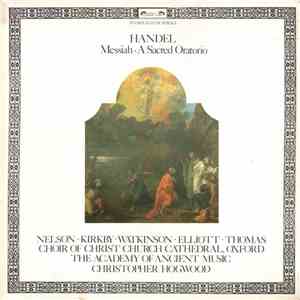 Handel / Choir Of Christ Church Cathedral, Oxford, The Academy Of Ancient Music, Christopher Hogwood - Messiah: A Sacred Oratorio download flac