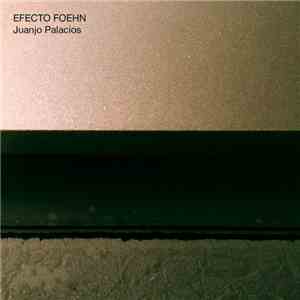 Juanjo Palacios - Efecto Foehm download flac