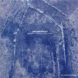 Kjetil Jerve / Tim Thornton  / Anders Thorén  - Circumstances download flac