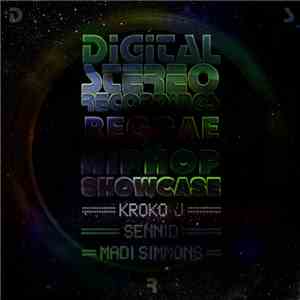 Kroko-J, Madi Simmons, Sennid - Digital Stereo Recordings Reggae & Hip Hop Showcase download flac