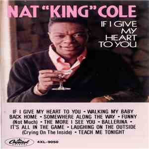 Nat King Cole - If I Give My Heart To You download flac
