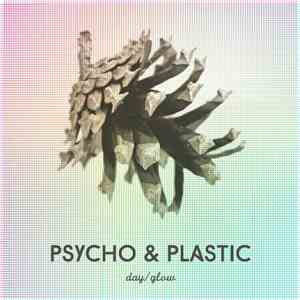 Psycho & Plastic - Day/Glow download flac