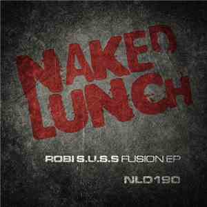 Robi S.U.S.S - Fusion EP download flac