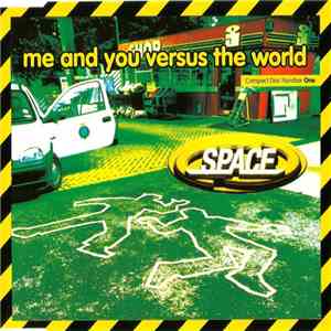 Space  - Me And You Versus The World download flac