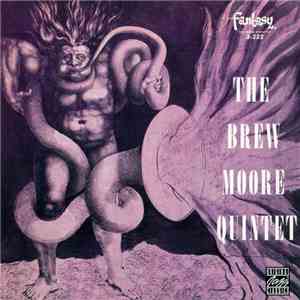 The Brew Moore Quintet - The Brew Moore Quartet And Quintet download flac