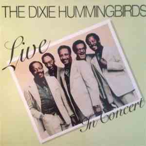 The Dixie Hummingbirds - Live In Concert download flac