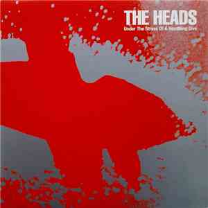 The Heads  - Under The Stress Of A Headlong Dive download flac