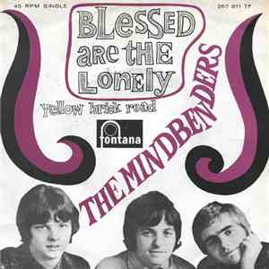 The Mindbenders - Blessed Are The Lonely / Yellow Brick Road FLAC album