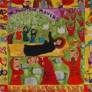 The Mountain Movers - We've Walked In Hell And There Is Life After Death download flac
