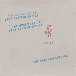 The Musicians Of The British Empire / The Chatham Singers - The Musicians Of The British Empire / The Chatham Singers download flac