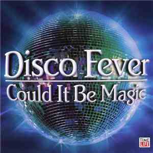 Various - Disco Fever - Could It Be Magic download flac