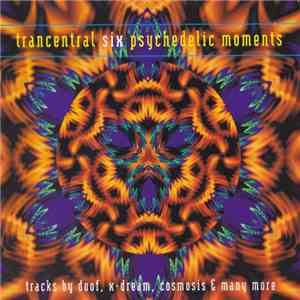 Various - Trancentral Six Psychedelic Moments download flac