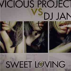 Vicious Project  vs DJ Jan  - Sweet Loving download flac