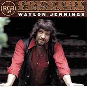 Waylon Jennings - RCA Country Legends download flac