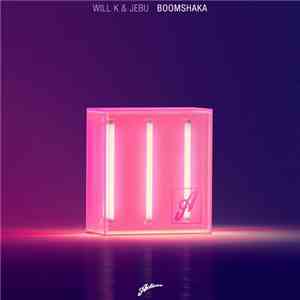 Will K & Jebu - Boomshaka download flac