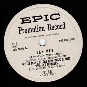 Willie Mays Of The New York Giants With The Treniers - Say Hey / Out Of The Bushes FLAC album
