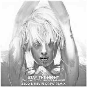 Zedd Feat. Hayley Williams Of Paramore - Stay The Night (Zedd & Kevin Drew Remix) download flac