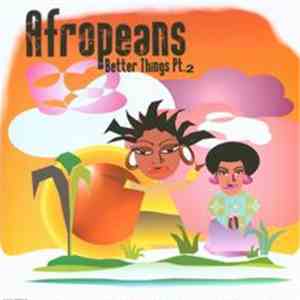 Afropeans - Better Things Pt. 2 download flac