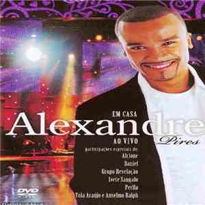 Alexandre Pires - Em Casa Ao Vivo download flac