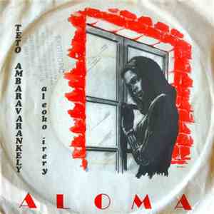Aloma - Teto Ambaravarankely / Aleoko Irery download flac