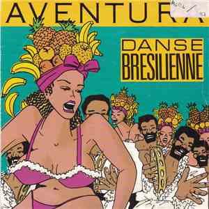 Aventura  - Danse Bresilienne download flac