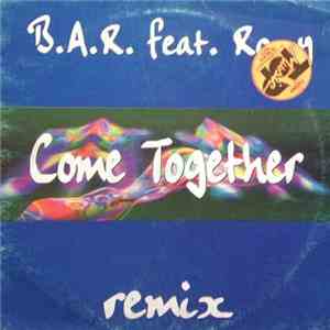 B.A.R. Feat. Roxy  - Come Together download flac