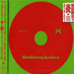 Bloodthirsty Butchers - Green On Red download flac