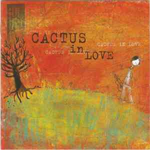 Cactus In Love - Cactus In Love download flac