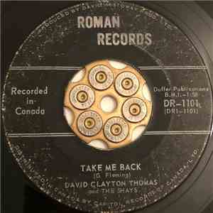 David Clayton-Thomas And, The Shays - Take Me Back / Send Her Home download flac