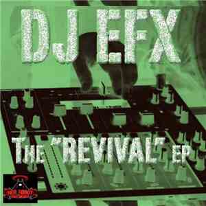 DJ EFX - The Revival EP download flac