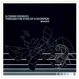 DJ Teebee - Through The Eyes Of A Scorpion download flac