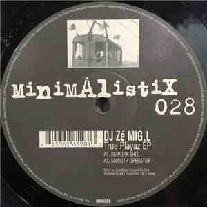 DJ Ze Mig L - True Playaz EP download flac