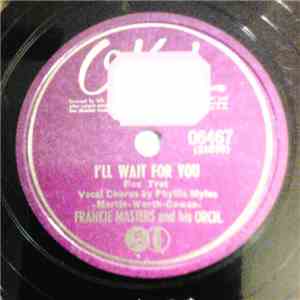 Frankie Masters And His Orchestra - I'll Wait For You / Got Something In My Eye download flac