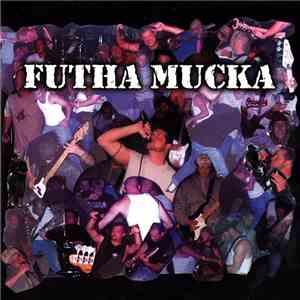 Futha Mucka - Mutha Mucka FLAC album